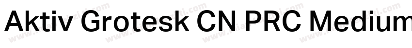 Aktiv Grotesk CN PRC Medium字体转换